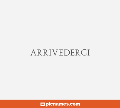 Arrivederci