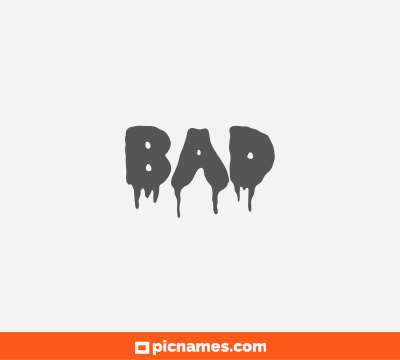 Bad