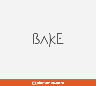 Bake