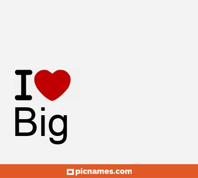 Big