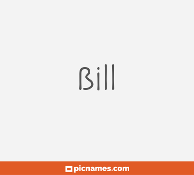 Bill