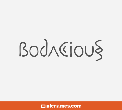 Bodacious