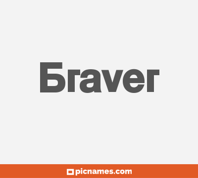 Braver