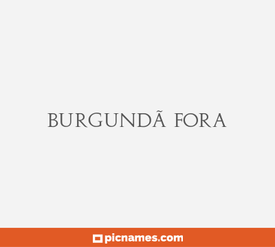 BurgundÃ³fora
