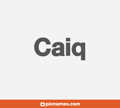 Caiq