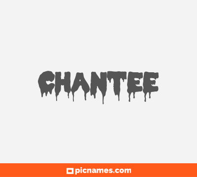 Chantee