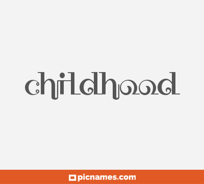 Childhood
