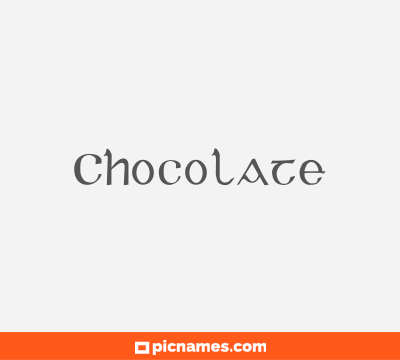 Chocolate