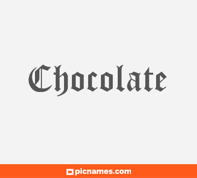 Chocolate