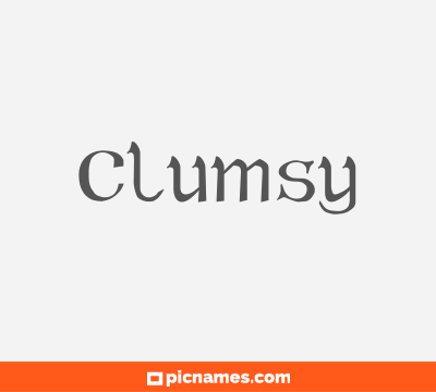 Clumsy