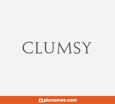 Clumsy