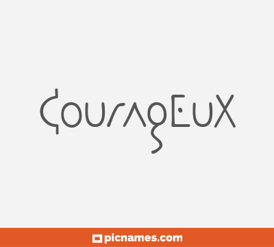 Courageux