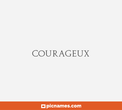 Courageux