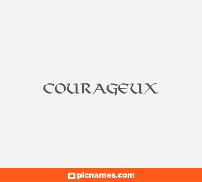 Courageux