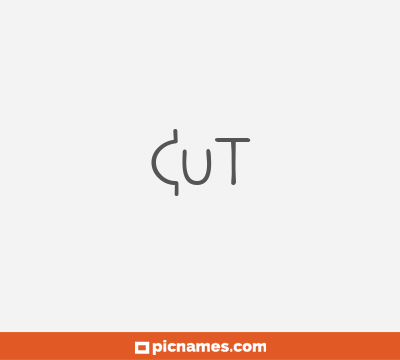 Cut