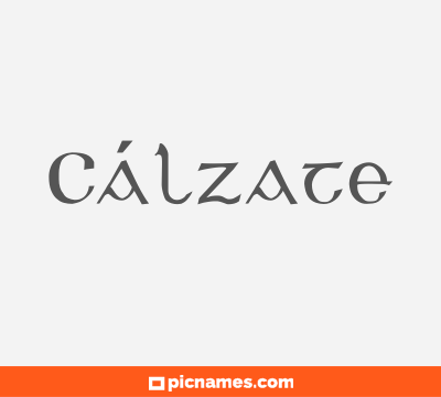 Cálzate