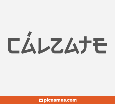 Cálzate