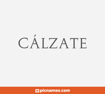 Cálzate