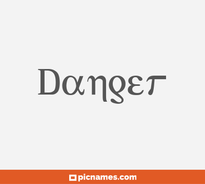 Danger