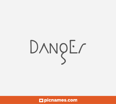Danger