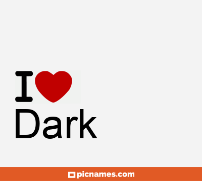 Dark