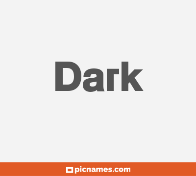 Dark