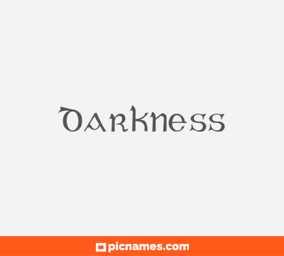 Darkness