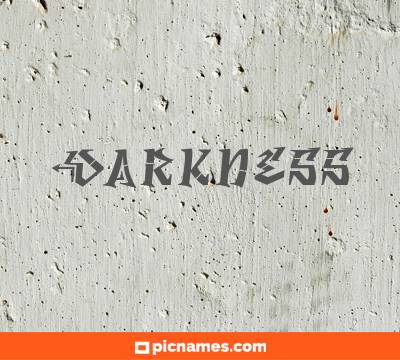 Darkness