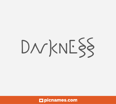 Darkness