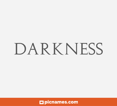 Darkness