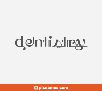 Dentistry