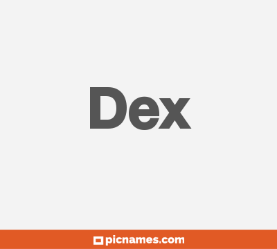 Dex