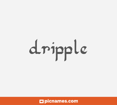 Dripple