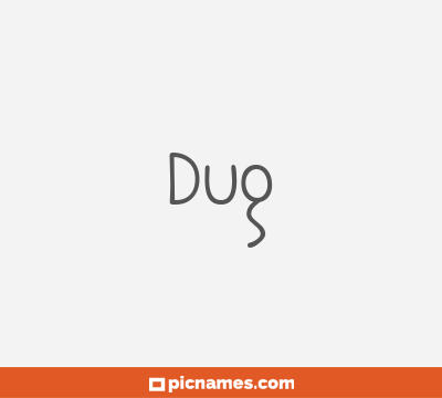 Dug