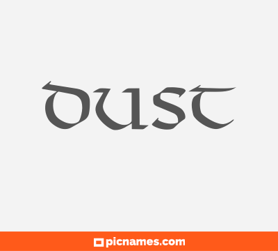 Dust