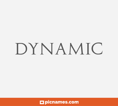 Dynamic