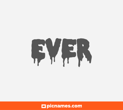 Ever