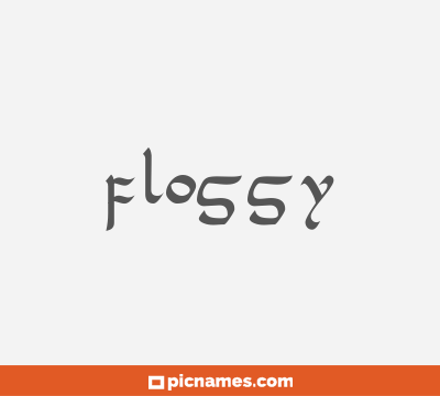 Flossy