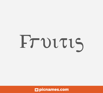 Fruitis