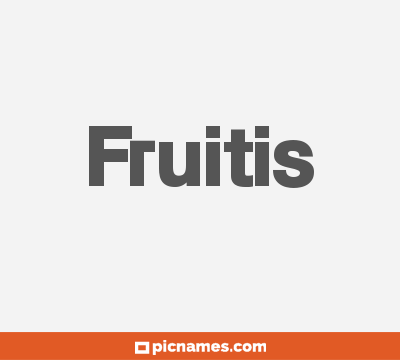 Fruitis