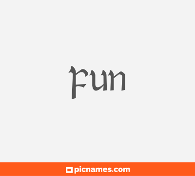 Fun