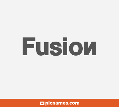 Fusion