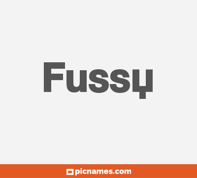Fussy