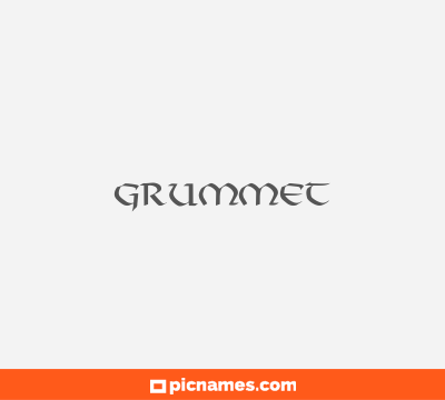 Grummet