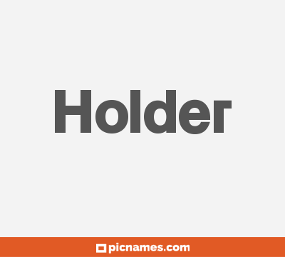 Holder