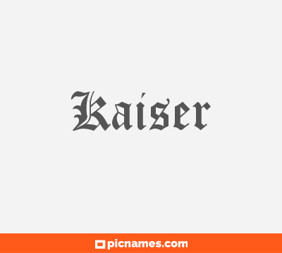 Kaiser