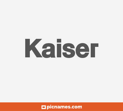 Kaiser