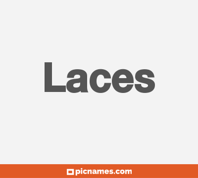 Laces