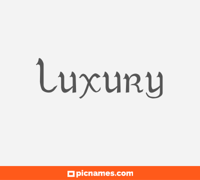 Luxury