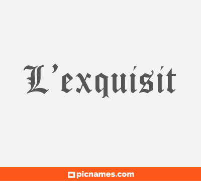 L’exquisit